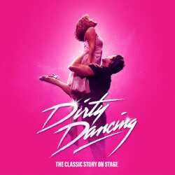 Dirty Dancing tickets